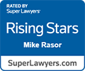 Rated by Super Lawyers Rising Stars Mike Rasor, SuperLawyer.com