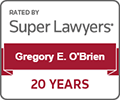 Rated by Super Lawyers, Gregory E. O'Brien, 20 Years
